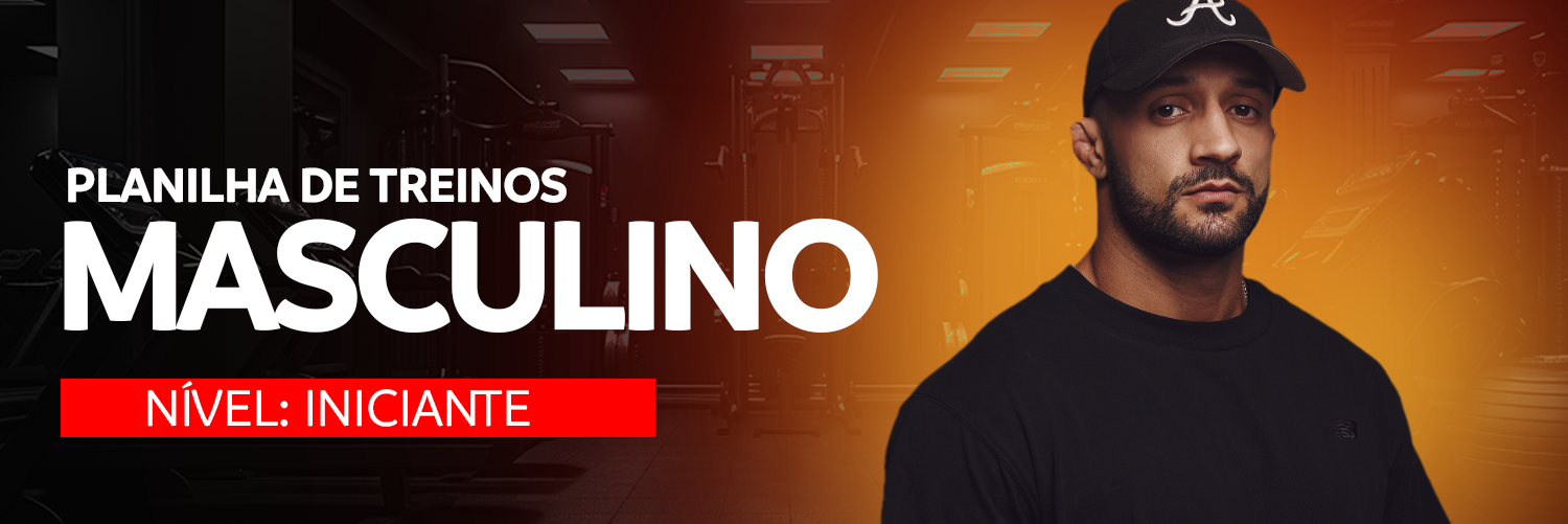 Planilha Masculino Iniciante